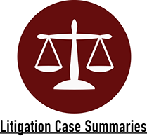 Litigation Case Summaries